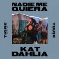 Kat Dahlia - Nadie Me Quiera (Explicit)