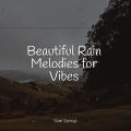 Meditation Rain Sounds、Entspannungsmusik、Música Zen Relaxante - Beautiful Bird Song