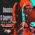 VoKillz、M.C. Mack - Sick in the F u c k i n g brain (DRAGGED & CHOPPED)(Explicit)