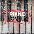 Piano Lovely - Gentle Baby Lullaby