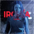Carol - Ironía