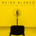 Ruido Del Sueno、Ruido Blanco Tranquilo、Serenidad y Armonía - Termostato