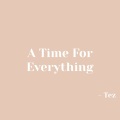 Tez - A Time for Everything (Explicit)