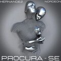Hernandez、Nordeon - Procura - Se (Explicit)