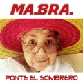 Mabra - Ponte el Sombrero