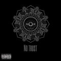 T Smooth、Tank Gotti、OT - No Trust (2017)(Explicit)