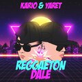 Kario & Yaret - Reggaeton Dale (Explicit)