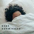 Música Clásica Bebés、Canciones De Cuna Para Dormir Bebes、Dormir Bien - Relajación De Los Bebés