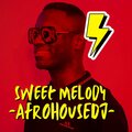 Afrohousedj - Sweet Melody
