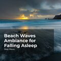 Sleep Waves、Ocean Waves for Sleep、Ocean Waves - Twilight Waves Rush