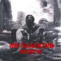 RedEye - No Slacking (Explicit)