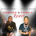 arthur brown、Shadow2Real - Friends & Family (Remix)