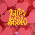 柯雯、By道明寺 - Life's Too Short