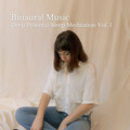 Binaural Beats Sleeping Music、Binaural Lazers、Binaural Delta Beats Sleep - Tuning Fork Meditation