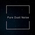 Pure Dust Noise - Blurred Illusion