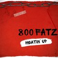 800 FATZ、Charles Taylor - Heatin Up (Explicit)