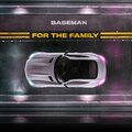 Baseman、Babajide Bryant - For The Family (Explicit)