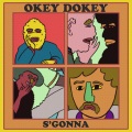 Okey Dokey - S'gonna