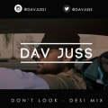 Dav Juss - Don't Look