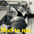OT - Mad to Me. (Explicit)