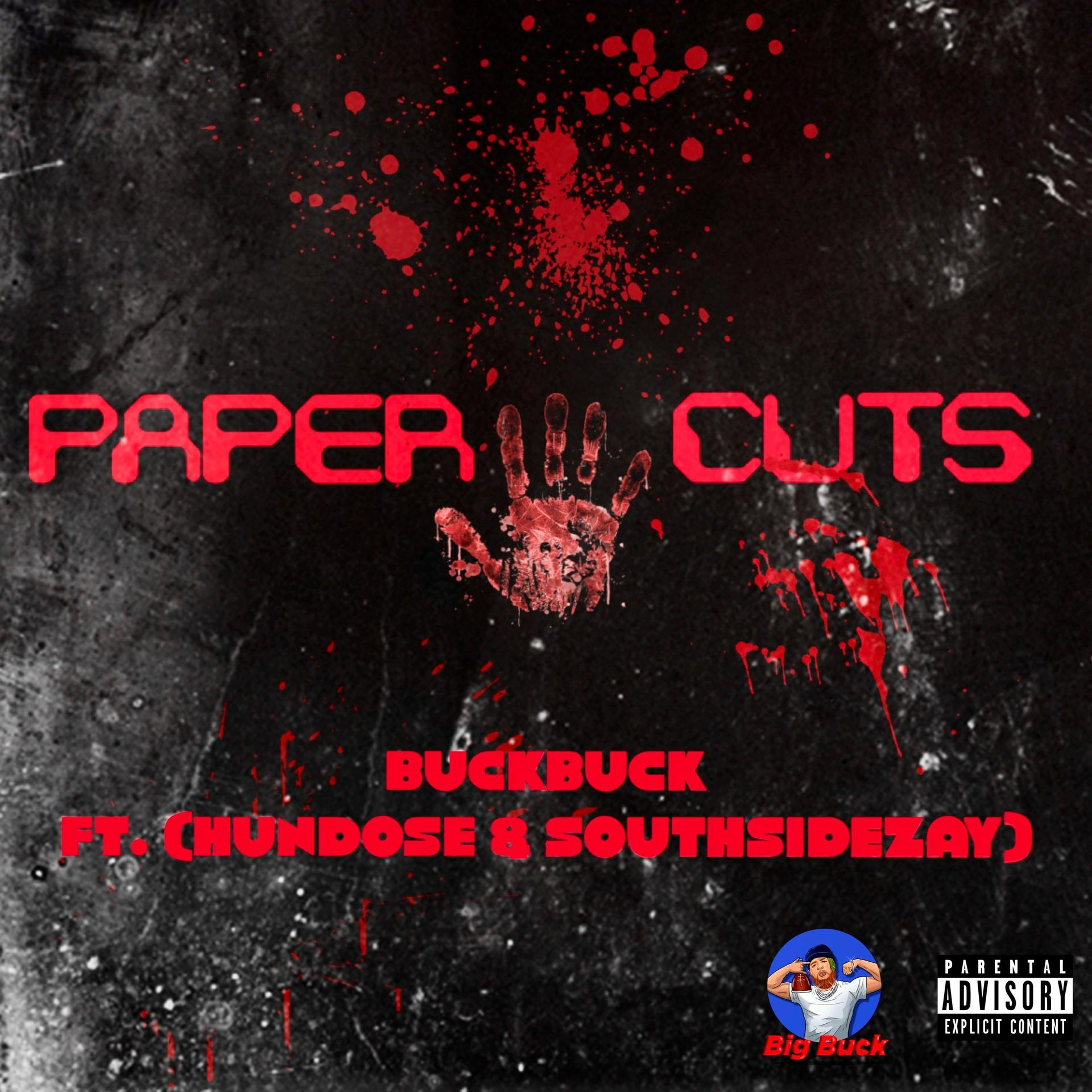 Buckbuck、Hundose、Southsidezay - PAPER CUTS