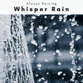 Always Raining - Dream Deep Time Rain Sound