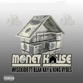 Blak Kay、King Vybes、WiseKido、Maxwell Albert Gakpo Woko - MONEY HOUSE (feat. Blak Kay & King Vybes)(Explicit)