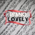 Piano Lovely - Piano Bliss