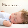 Gentle Rain Makers、Binaural Beats Sleep Tones、Baby Soothing Music for Sleep - Nature Melody