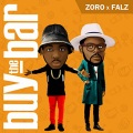 Falz、Zoro - Buy The Bar (Explicit)
