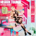 Dan Heale、Meghan Trainor - Made You Look (Dan Heale Remix)