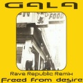 Rave Republic、Gala - Freed From Desire (Rave Republic Remix)