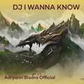 Adryann Bisara Official - Dj I Wanna Know (Remix)