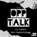 Lil Bandit、JayBouttaBagg - Opp Talk (Explicit)
