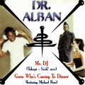 michael rose、Dr.Alban、Dr. Alban - Guess Who's Coming to Dinner (J&J Dinner Short Mix)