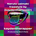 kaydentherapper - Naruto uzimaki freestyle