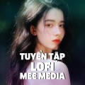 Mee Media、Dương Yến Phi - Ai Bình Yên Hơn Ai Đậm Sâu Hơn (Lofi)