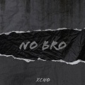Xcho - No Bro (Explicit)