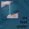 小荧Lumos - Six Feet Under