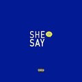 Waw Mart、Wawmart - She Say (Explicit)