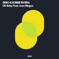 Dero、Robbie Rivera、Juan Magán - Oh Baby (Robbie Rivera Remix, Pt. 2)