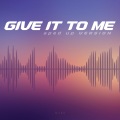 NVBR - Give It To Me (Sped Up Version)(Remix)