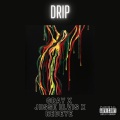 Gray LDN、Jesse Elvis、RedEye - Drip (feat. Jesse Elvis & Redeye)(Explicit)