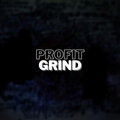 profit - Grind