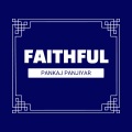 Pankaj Panjiyar - Faithful Music Beats