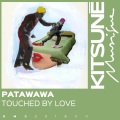 Patawawa - Touched by Love