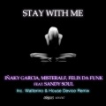 Misteralf、Felix Da Funk、Sandy Soul、Iñaky Garcia - Stay with Me