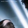 New West - Hate That I Love You