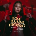 Moi DJ、Jin Tuấn Nam - Em Dám Hông (Remix)