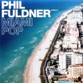 Phil Fuldner、MOGUAI、Michael Bellina - Miami Pop (Extension)